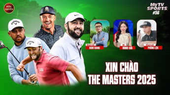Số 56 : Xin chào The Masters 2025_MyTV Sports