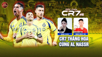 Số 46: CR7 thăng hoa cùng Al Nassr -  Góc Fan CR7